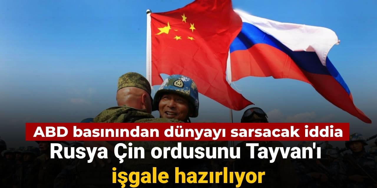 abd basinindan dunyayi sarsacak iddia rusya cin ordusunu tayvani isgale hazirliyor 8bYxmLZL