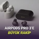 sony-airpods-pro-3e-rakip-olacak-harika-ozelliklere-sahip-kulakligi-wf-1000xm6yi-tanitti-webtekno-guncel-teknoloji-haberleri-ve-video-incelemeleri-Mnz6Nfkk.jpg