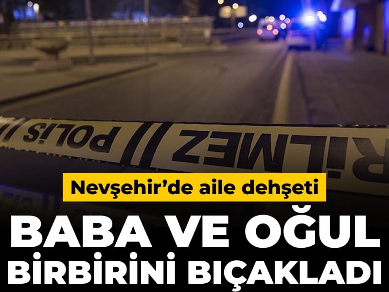 Nevşehir’de Şok Eden Aile İçi Bıçaklı Saldırı: Baba ve Oğul Yaralandı