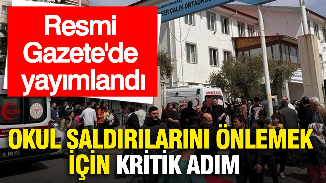 Okul Güvenliğini Artırmak İçin Önemli Gelişme: Resmi Gazete’de Duyuruldu